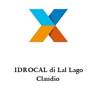 IDROCAL di Lal Lago Claudio 