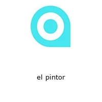 el pintor