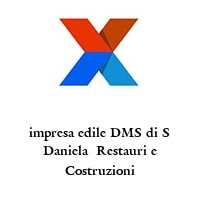 impresa edile DMS di S Daniela  Restauri e Costruzioni