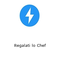 Regalati lo Chef