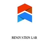 RENOVATION LAB 