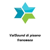 ValSound di pisano francesco