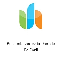 Per. Ind. Laureato Daniele De Carli