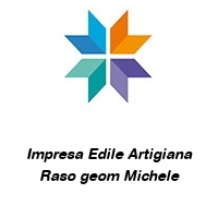 Impresa Edile Artigiana Raso geom Michele