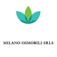 MILANO IMMOBILI SRLS