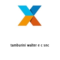 tamburini walter e c snc