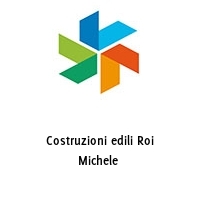 Costruzioni edili Roi Michele 