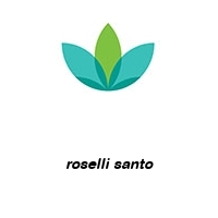 roselli santo