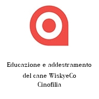 Logo Educazione e addestramento del cane WiskyeCo Cinofilia