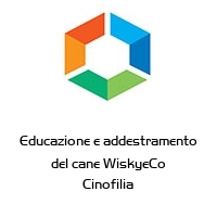 Educazione e addestramento del cane WiskyeCo Cinofilia