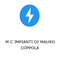 M C IMPIANTI DI MAURO COPPOLA