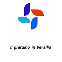 Il giardino in Versilia