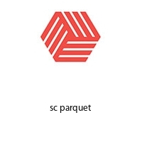 sc parquet