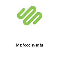 Mz food events