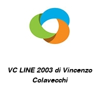 VC LINE 2003 di Vincenzo Colavecchi