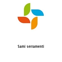 Sami serramenti