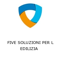 Logo FIVE SOLUZIONI PER L EDILIZIA  