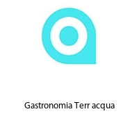 Logo Gastronomia Terr acqua