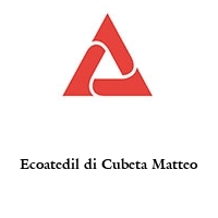 Ecoatedil di Cubeta Matteo