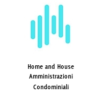 Home and House Amministrazioni Condominiali