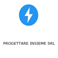 PROGETTARE INSIEME SRL