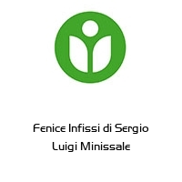 Fenice Infissi di Sergio Luigi Minissale