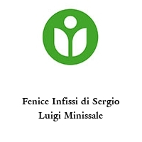 Logo Fenice Infissi di Sergio Luigi Minissale