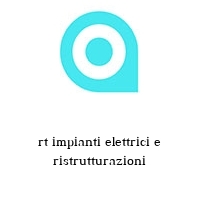 Logo rt impianti elettrici e ristrutturazioni