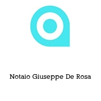 Notaio Giuseppe De Rosa