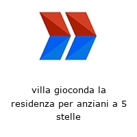 Logo villa gioconda la residenza per anziani a 5 stelle