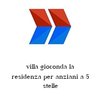 Logo villa gioconda la residenza per anziani a 5 stelle