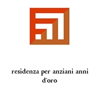 Logo residenza per anziani anni d'oro