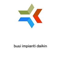 busi impianti daikin