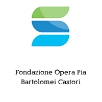 Logo Fondazione Opera Pia Bartolomei Castori
