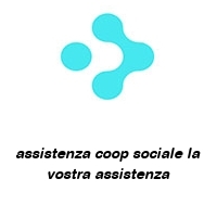Logo assistenza coop sociale la vostra assistenza