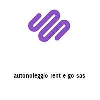 Logo autonoleggio rent e go sas