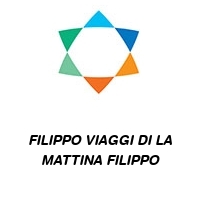 filippo viaggi di la mattina filippo