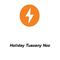 holiday tuscany ncc