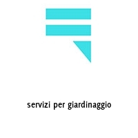 servizi per giardinaggio