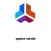 opera verde