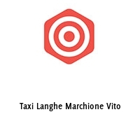 Taxi Langhe Marchione Vito