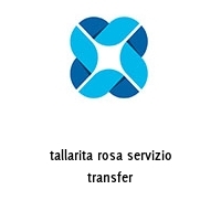 tallarita rosa servizio transfer