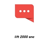 lift 2000 snc