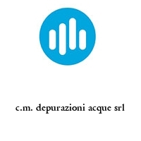c.m. depurazioni acque srl