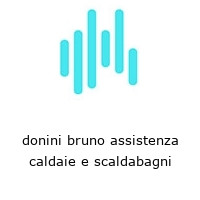 donini bruno assistenza caldaie e scaldabagni