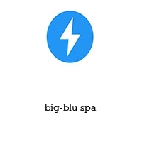 big-blu spa