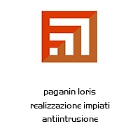 paganin loris realizzazione impiati antiintrusione