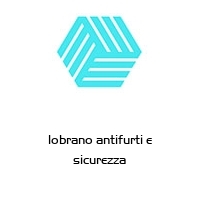 lobrano antifurti e sicurezza