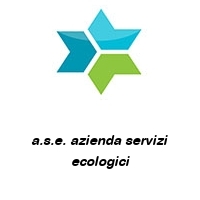 a.s.e. azienda servizi ecologici