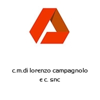 c.m.di lorenzo campagnolo e c. snc